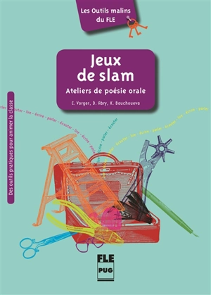 Jeux de slam : ateliers de poésie orale - Camille Vorger