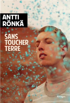 Sans toucher terre - Antti Ronka