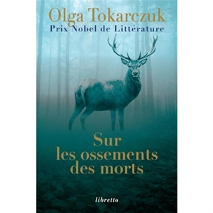 Sur les ossements des morts - Olga Tokarczuk