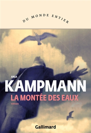 La montée des eaux - Anja Kampmann