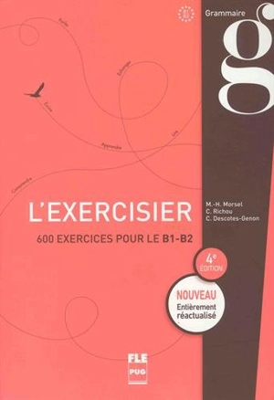 L'exercisier : 600 exercices pour le B1-B2 - Christiane Descotes-Genon