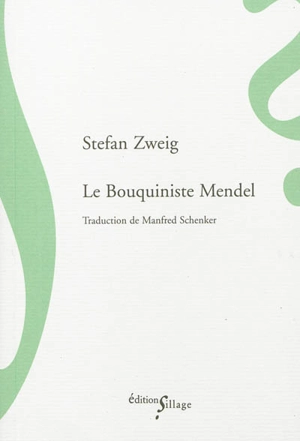 Le bouquiniste Mendel - Stefan Zweig