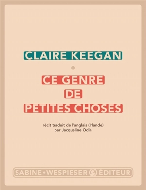 Ce genre de petites choses - Claire Keegan
