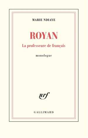 Royan : la professeure de français : monologue - Marie Ndiaye