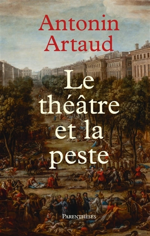 Le théâtre et la peste. Lettres de Rodez à Henri Parisot - Antonin Artaud