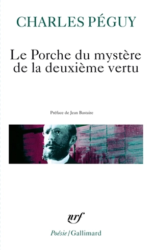 Le Porche du mystère de la deuxième vertu - Charles Péguy