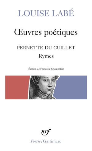 Oeuvres poétiques. Rymes de Pernette du Guillet. Blasons du corps féminin - Louise Labé