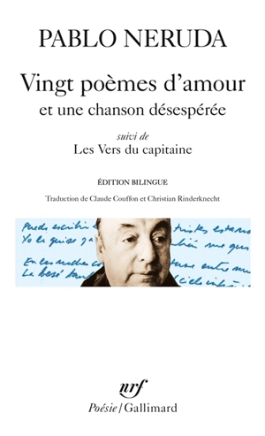 Vingt poèmes d'amour et une chanson désespérée. Les vers du capitaine - Pablo Neruda