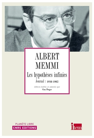 Les hypothèses infinies : journal : 1936-1962 - Albert Memmi