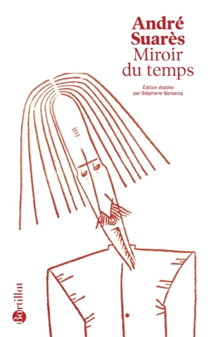 Miroir du temps - André Suarès