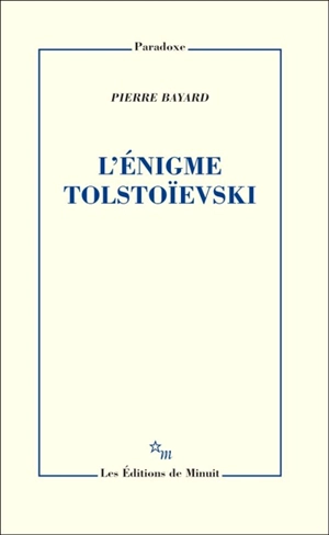 L'énigme Tolstoïevski - Pierre Bayard