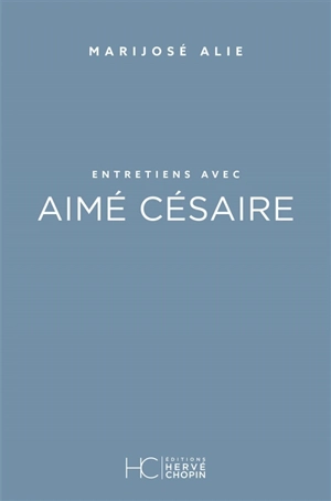 Entretiens avec Aimé Césaire - Aimé Césaire