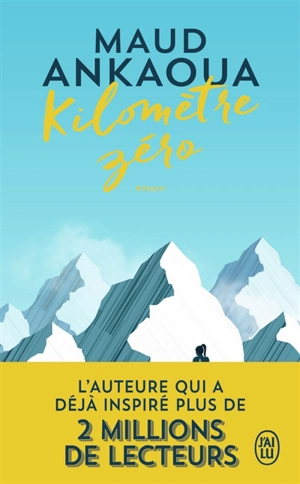 Kilomètre zéro : le chemin du bonheur - Maud Ankaoua