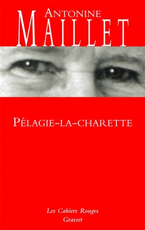 Pélagie-la-Charrette - Antonine Maillet
