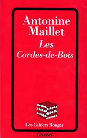 Les Cordes-de-Bois - Antonine Maillet