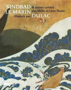 Sindbad le marin : & autres contes des Mille et une nuits : d'après l'édition Piazza de 1919 - Edmund Dulac