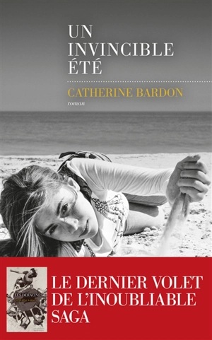 Un invincible été - Catherine Bardon