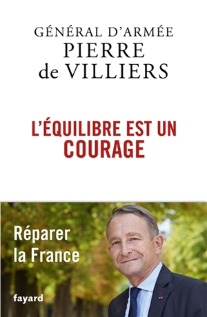 L'équilibre est un courage - Pierre de Villiers