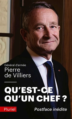 Qu'est-ce qu'un chef ? - Pierre de Villiers