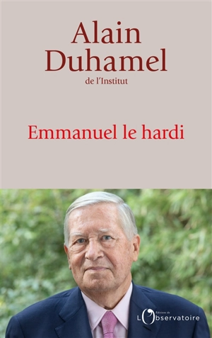 Emmanuel le hardi - Alain Duhamel
