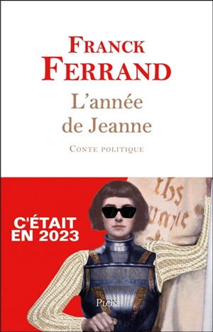 L'année de Jeanne : conte politique - Franck Ferrand