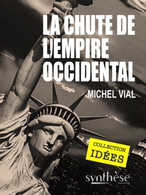 La chute de l'empire occidental - Michel Vial