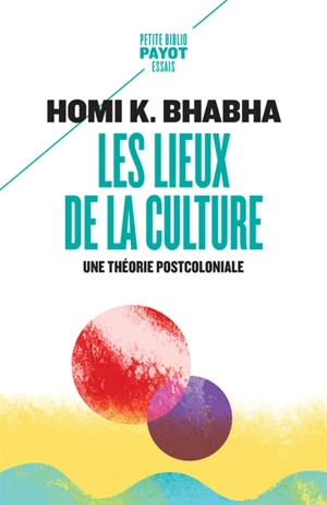 Les lieux de la culture : une théorie postcoloniale - Homi K. Bhabha