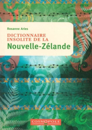 Dictionnaire insolite de la Nouvelle-Zélande - Rosanne Aries