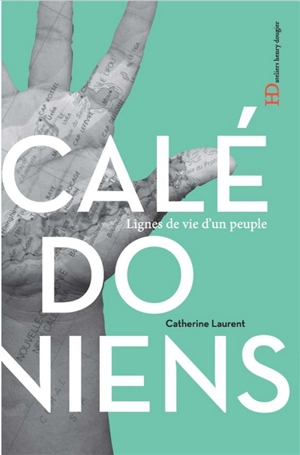 Les Calédoniens - Catherine C. Laurent