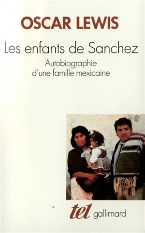 Les enfants de Sánchez : autobiographie d'une famille mexicaine - Oscar Lewis