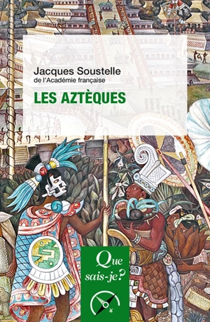 Les Aztèques - Jacques Soustelle