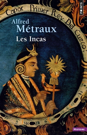 Les Incas - Alfred Métraux