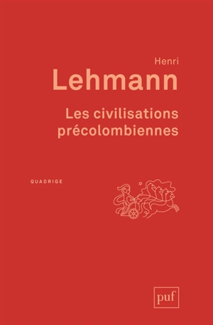 Les civilisations précolombiennes - Henri Lehmann