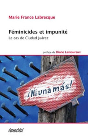 Féminicides et impunité : cas de Ciudad Juárez - Marie-France Labrecque