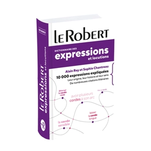 Dictionnaire des expressions et locutions - Alain Rey