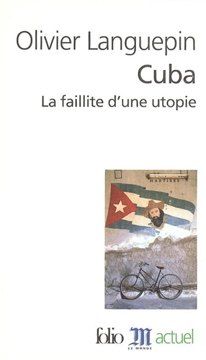 Cuba : la faillite d'une utopie - Olivier Languepin