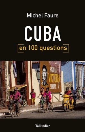 Cuba en 100 questions - Michel Faure