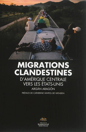 Migrations clandestines d'Amérique centrale vers les Etats-Unis - Argán Aragón