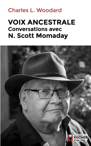 Voix ancestrales : conversations avec N. Scott Momaday - N. Scott Momaday