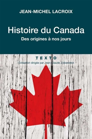 Histoire du Canada : des origines à nos jours - Jean-Michel Lacroix