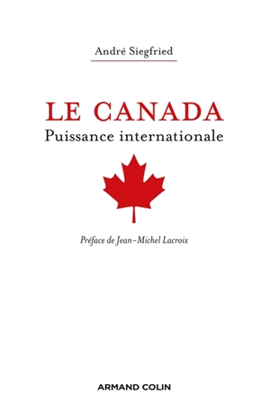 Le Canada, puissance internationale - André Siegfried