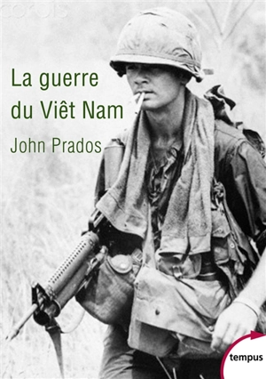 La guerre du Viêt-Nam : 1945-1975 - John Prados