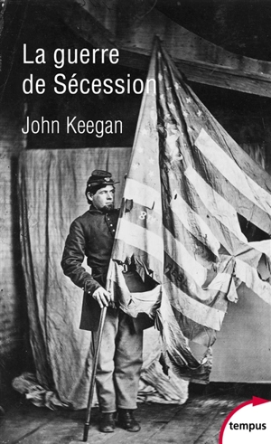 La guerre de Sécession - John Keegan