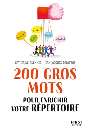 200 gros mots pour enrichir votre répertoire - Catherine Guennec