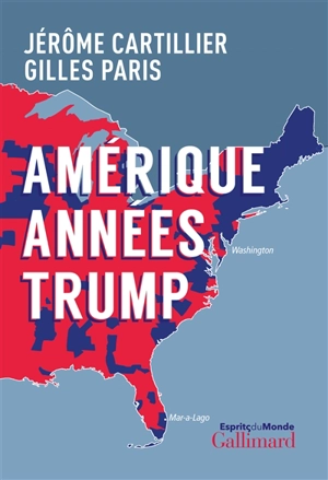 L'Amérique, années Trump - Jérôme Cartillier