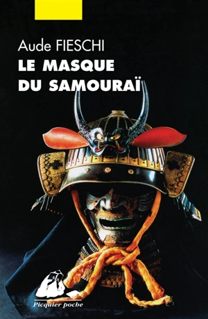 Le masque du samouraï - Aude Fieschi