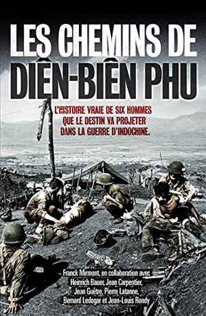 Les chemins de Diên Biên Phu - Franck Mirmont