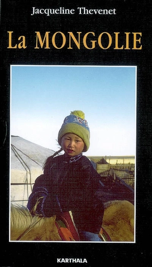 La Mongolie - Jacqueline Thevenet