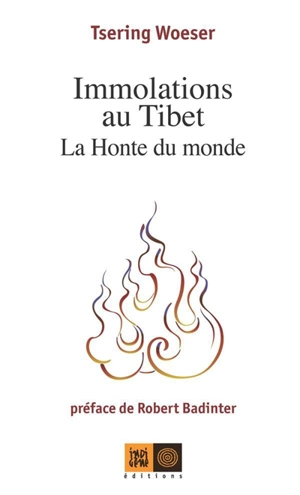 Immolations au Tibet : la honte du monde - Tsering Woeser