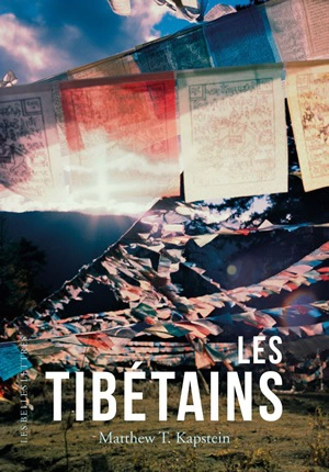 Les Tibétains - Matthew Tom Kapstein